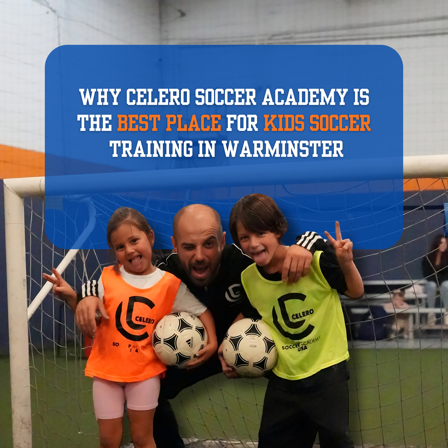 Why Celero Soccer Academy is the Best Place for Kids Soccer Training in Warminster